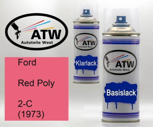 Ford, Red Poly, 2-C (1973): 400ml Sprühdose + 400ml Klarlack - Set, von ATW Autoteile West.